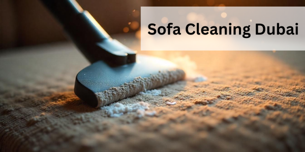 Sofa Cleaning Service in Dubai | Expert sofa cleaning dubai